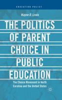 Politics of Parent Choice in Public Education