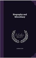 Biography and Miscellany