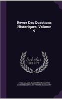 Revue Des Questions Historiques, Volume 9