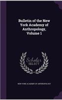 Bulletin of the New York Academy of Anthropology, Volume 1