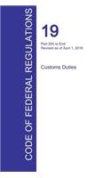 Cfr 19, Part 200 to End, Customs Duties, April 01, 2016 (Volume 3 of 3)