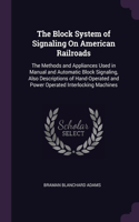 The Block System of Signaling On American Railroads