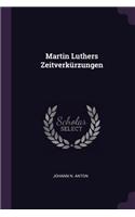 Martin Luthers Zeitverkürzungen