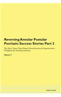 Reversing Annular Pustular Psoriasis