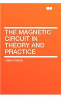 The Magnetic Circuit in Theory and Practice