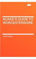 Noake's Guide to Worcestershire