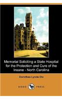 Memorial Soliciting a State Hospital for the Protection and Cure of the Insane, Submitted to the General Assembly of North Carolina, November, 1848 (D