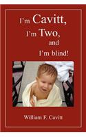 I'm Cavitt, I'm Two, and I'm Blind!