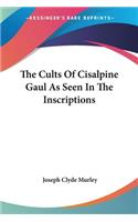 The Cults Of Cisalpine Gaul As Seen In The Inscriptions