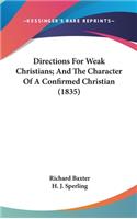 Directions For Weak Christians; And The Character Of A Confirmed Christian (1835)