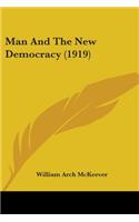 Man And The New Democracy (1919)