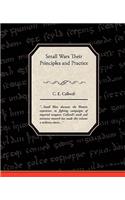 Small Wars Their Principles and Practice