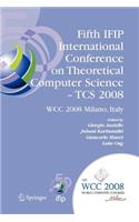 Fifth Ifip International Conference on Theoretical Computer Science - Tcs 2008