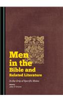 Men in the Bible and Related Literature: In the Grip of Specific Males