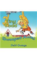 Tiny Todd: Swooped Away
