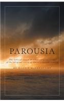 Parousia - The Biblical Record & Other Religious Views of the Religious World of Christ's Second Coming