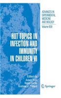 Hot Topics in Infection and Immunity in Children VI