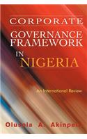 Corporate Governance Framework in Nigeria: An International Review