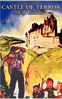 Castle of Terror by E. J. Liston, Science Fiction, Fantasy