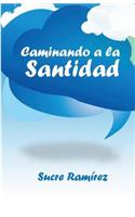 Caminando a la santidad