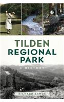 Tilden Regional Park: A History(Natural History)