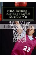 NBA Betting - Zig Zag Playoff Method 2.0: (English)
