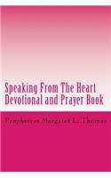 Speaking from the Heart Devotional and Prayer Book: (English)