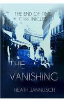 Vanishing (The End of Time Chronicles)