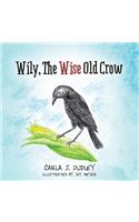 Wily, the Wise Old Crow