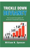 Trickle Down Deviancy