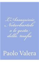 L'Assassinio Notarbartolo o le gesta della mafia