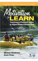 Motivation to Learn: Transforming Classroom Culture to Support Student Achievement(Classroom Insights from Educational Psychology)