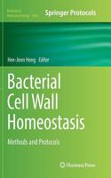 Bacterial Cell Wall Homeostasis: Methods and Protocols(1440 Methods in Molecular Biology)