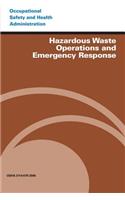 Hazardous Waste Operations and Emergency Response