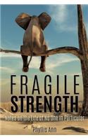 Fragile Strength