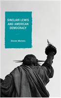 Sinclair Lewis and American Democracy