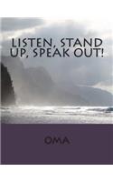 Listen, Stand Up, Speak Out