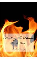 Finding the Flame: Book One(1 The Orders)