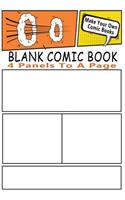 Blank Comic Book: Make Your Own Comic Books With These Comic Book Templates