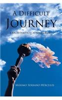 Difficult Journey: A Socio-political Autobiography