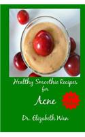 Healthy Smoothie Recipes for Acne 2nd Edition