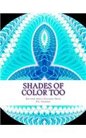 Shades of Color Too