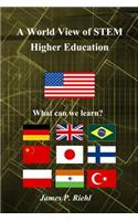 World View of STEM Higher Education