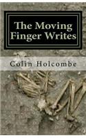 The Moving Finger Writes