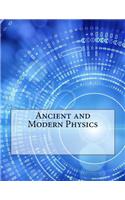 Ancient and Modern Physics