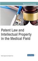 Patent Law and Intellectual Property in the Medical Field