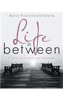 Life in Between