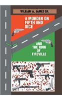 Murder on Fifth and Dice and the Ruin of Fifeville