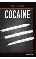 Cocaine: (Drugs in Real Life)