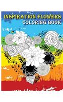 Inspiration Flowers Coloring Book: Beautiful Floral Patterns (Don't Worry, Be Happy Coloring Book)